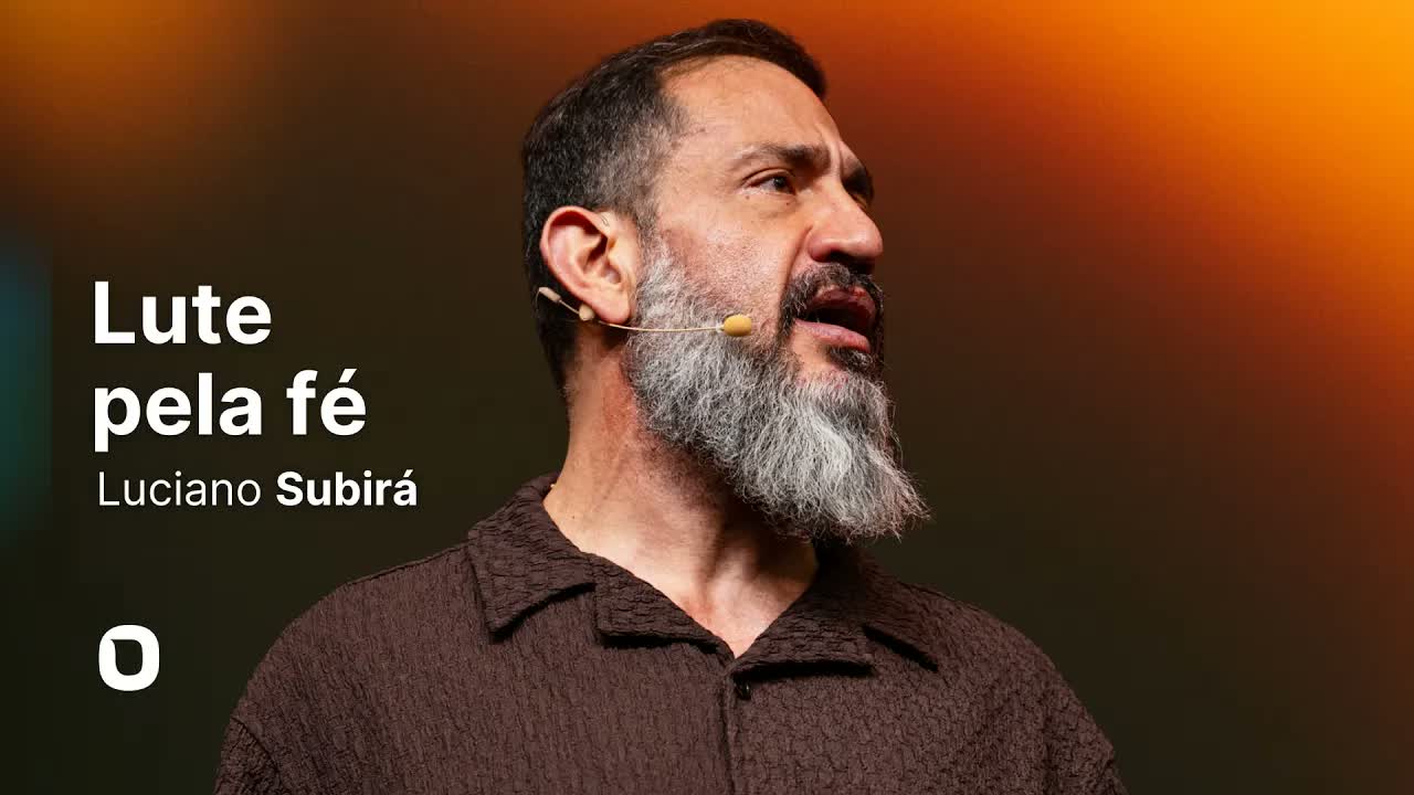 LUTE PELA FÉ -  Luciano Subirá